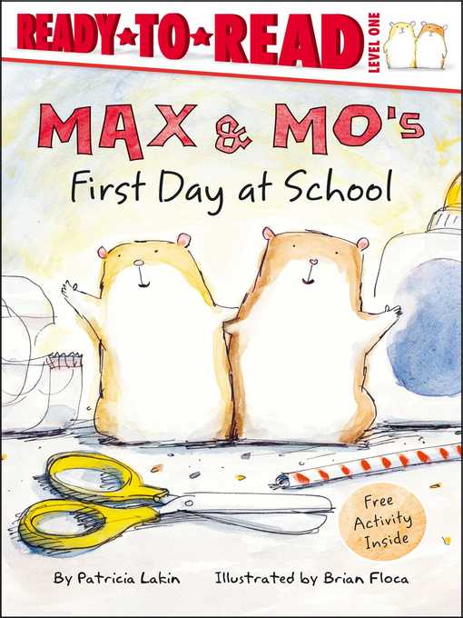 Patricia Lakin创作的Max & Mo's First Day at School作品的详细信息 - 可供借阅